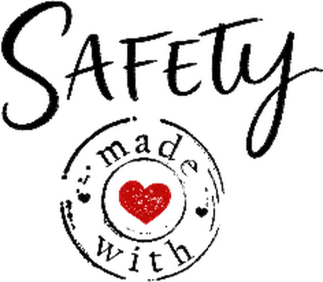 Safety – made with love